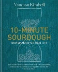 Cover-Bild zum Titel '10-Minute Sourdough' von 'Vanessa Kimbell'