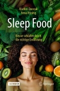Cover-Bild zum Titel 'Sleep Food - Besser schlafen durch die richtige Ernährung' von 'Markus Dworak, Anna Hüsing'