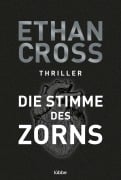 Cover-Bild zum Titel 'Die Stimme des Zorns' von 'Ethan Cross'