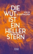 Cover-Bild zum Titel 'Die Wut ist ein heller Stern' von 'Anja Kampmann'