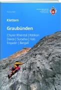 Cover-Bild zum Titel 'Klettern Graubünden' von 'Thomas Wälti'
