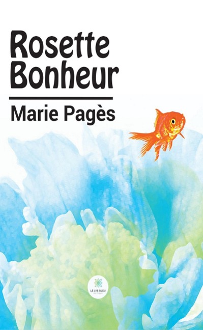 Rosette Bonheur - Marie Page`s