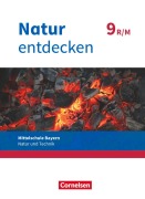 Natur entdecken - Neubearbeitung - Natur und Technik - Mittelschule Bayern 2017 - 9. Jahrgangsstufe - Franz Kraft, Bernhard Schnupp, Eva Schropp, Kathrin Schön, Jürgen Steinborn