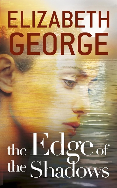 The Edge of the Shadows - Elizabeth George
