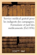 Cover-Bild zum Titel 'Département de la Loire Inférieure. Service Médical Gratuit Pour Les Indigents Des Campagnes: Formulaire Et Tarif Des Médicaments' von 'Sans Auteur'