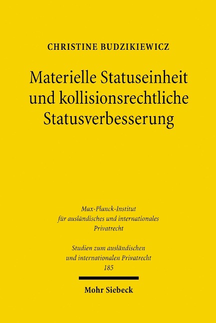 Materielle Statuseinheit und kollisionsrechtliche Statusverbesserung - Christine Budzikiewicz