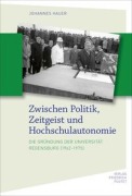 Cover-Bild zum Titel 'Zwischen Politik, Zeitgeist und Hochschulautonomie' von 'Johannes Hauer'