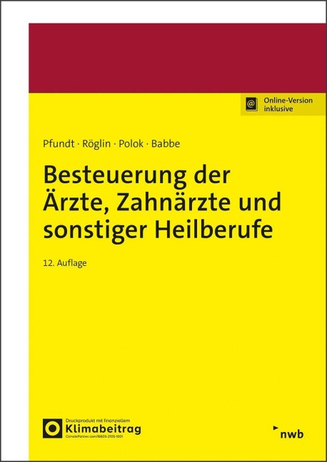 Besteuerung der Ärzte, Zahnärzte und sonstiger Heilberufe - Michael Pfundt, Sebastian Babbe, Thomas Röglin, Vivien Polok