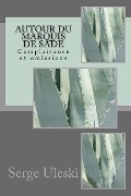 Cover-Bild zum Titel 'Autour du marquis de Sade: Complaisance et omissions' von 'Serge Uleski'