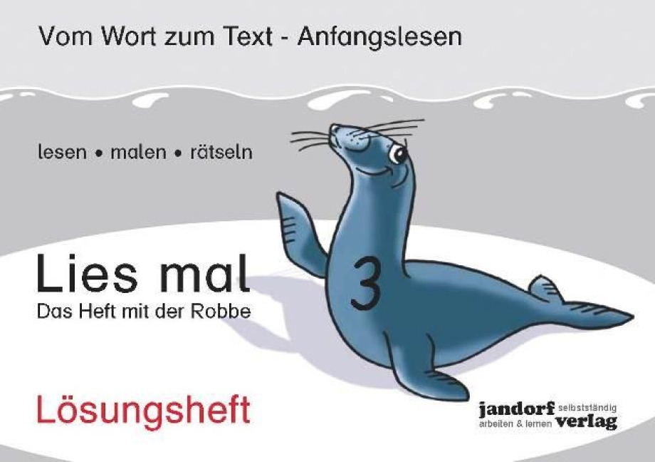 Lies mal 3 - Das Heft mit der Robbe. Lösungsheft - Peter Wachendorf, Jan Debbrecht