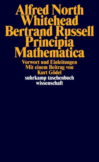 Principia Mathematica - Alfred North Whitehead, Bertrand Russell