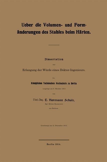 Ueber die Volumen- und Formänderungen des Stahles beim Härten - E. Hermann Schulz