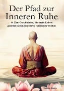 Cover-Bild zum Titel 'Der Pfad zur Inneren Ruhe' von 'Sumitra Shakya'