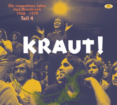 KRAUT! - Die innovativen Jahre des Krautrock 1968-1979, Vol. 4 - Various