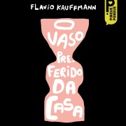 Cover-Bild zum Titel 'O vaso preferido da casa' von 'Flavio Kauffmann'