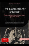 Cover-Bild zum Titel 'Der Darm macht schlank: Einfach schlank und fit durch einen gesunde Darm (Abnehmen (DE), #3)' von 'Boreas M. L. Saage Deutschland'