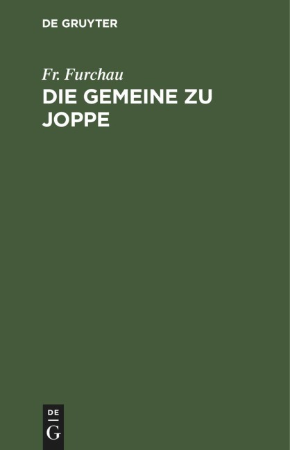 Die Gemeine zu Joppe - Fr. Furchau