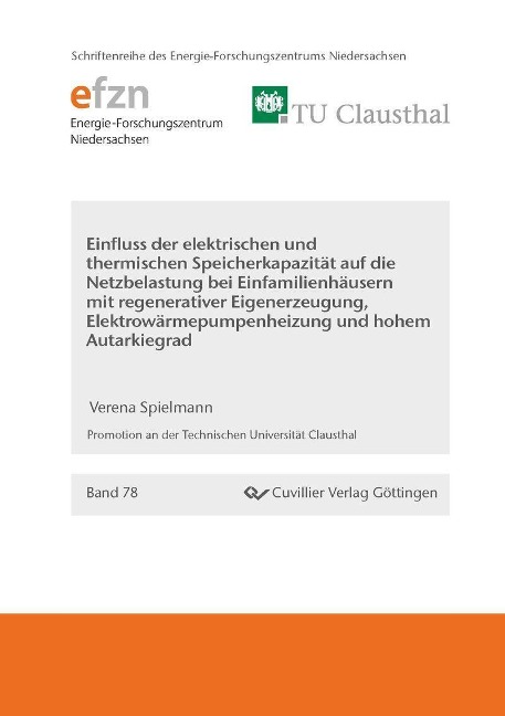 Einﬂuss der elektrischen und thermischen Speicherkapazität auf die Netzbelastung bei Einfamilienhäusern mit regenerativer Eigenerzeugung, Elektrowärmepumpenheizung und hohem Autarkiegrad - 