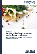 Cover-Bild zum Titel 'Analiza mikroflory surowców pochodzenia roslinnego' von 'Ewa Bartosz'