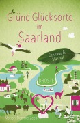 Cover-Bild zum Titel 'Grüne Glücksorte im Saarland' von 'Marion Demme-Zech'