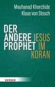 Cover-Bild zum Titel 'Der andere Prophet' von 'Mouhanad Khorchide, Klaus Von Stosch'