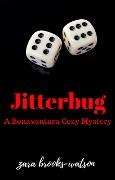 Cover-Bild zum Titel 'Jitterbug (Bonaventura Cozy Mysteries, #1)' von 'Zara Brooks-Watson'