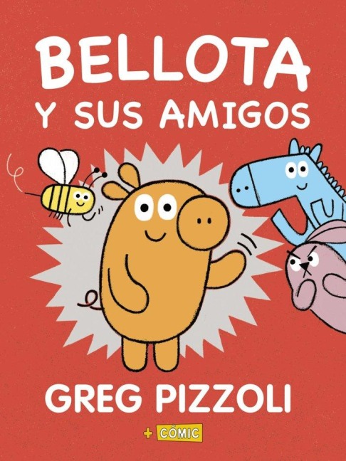 Bellota Y Sus Amigos - Greg Pizzoli