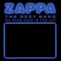 The Best Band You Never Heard In Your Life - Frank Zappa