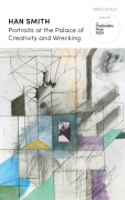 Cover-Bild zum Titel 'Portraits at the Palace of Creativity and Wrecking' von 'Han Smith'