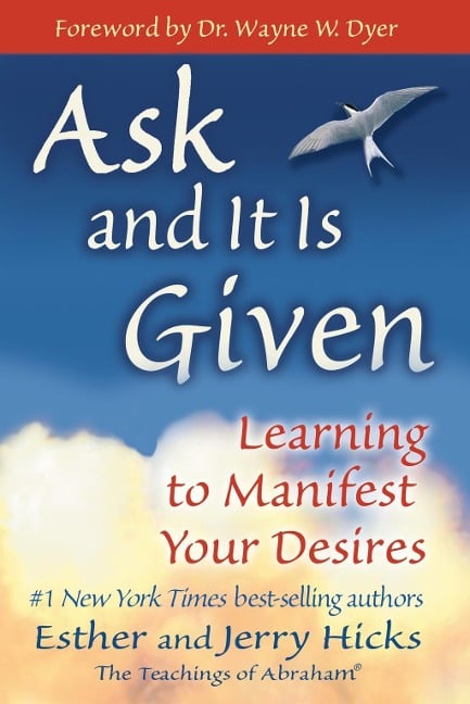 Ask and It Is Given - Esther Hicks, Jerry Hicks