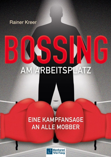 Bossing am Arbeitsplatz - Rainer Kreer