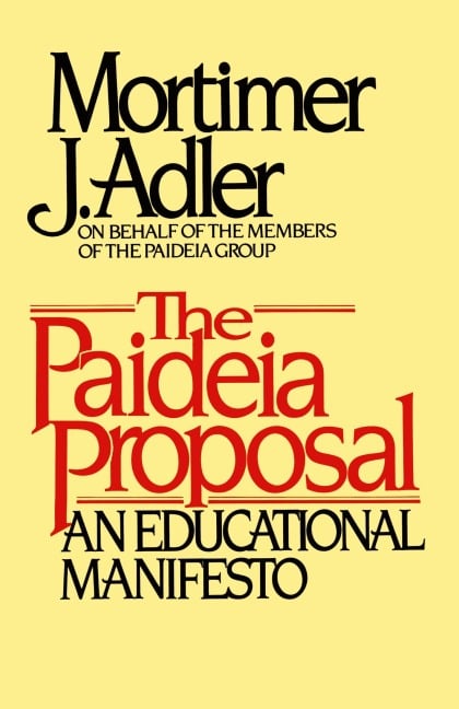 Paideia Proposal - Mortimer Jerome Adler
