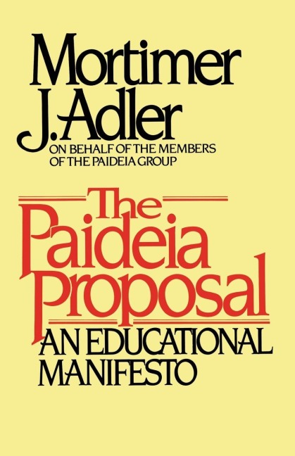 Paideia Proposal - Mortimer Jerome Adler