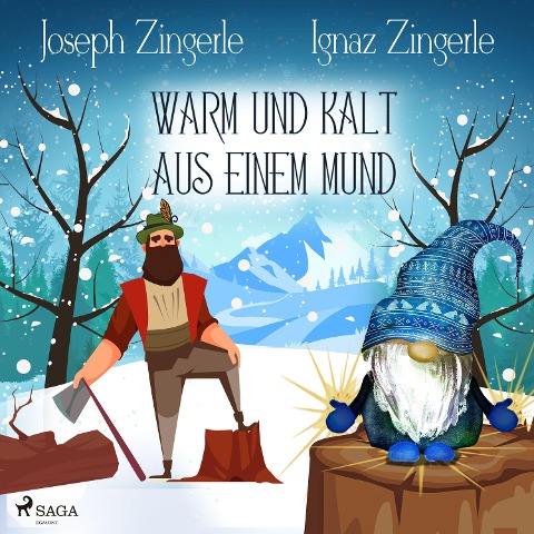 Warm und kalt aus einem Mund - Ein Märchen aus Tirol - Inga Zingerle, Joseph Zingerle