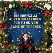 Cover-Bild zum Titel 'Der inoffizielle Adventskalender für Fans von Game of Thrones' von 'Emily Bauer'