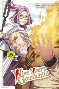 Cover-Bild zum Titel 'Wise Man's Grandchild 15' von 'Tsuyoshi Yoshioka, Shunsuke Ogata, Seiji Kikuchi'