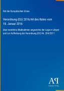 Cover-Bild zum Titel 'Verordnung (EU) 2016/44 des Rates vom 18. Januar 2016' von 'Rat der Europäischen Union'