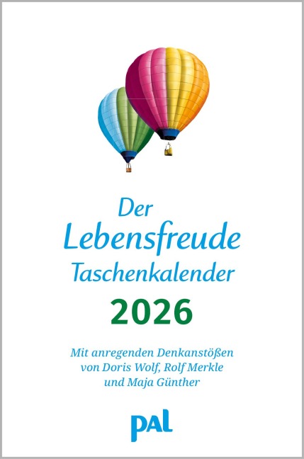 Der Lebensfreude-Taschenkalender 2026 - Doris Wolf, Rolf Merkle, Maja Günther