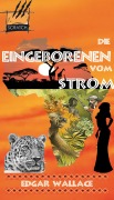 Cover-Bild zum Titel 'Die Eingeborenen vom Strom' von 'Edgar Wallace'