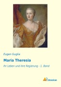 Cover-Bild zum Titel 'Maria Theresia' von 'Eugen Guglia'