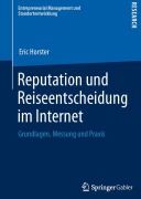 Cover-Bild zum Titel 'Reputation und Reiseentscheidung im Internet' von 'Eric Horster'