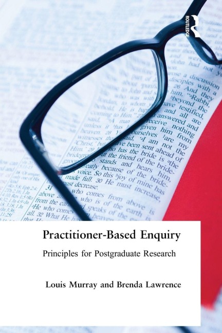 Practitioner-Based Enquiry - Brenda Lawrence, Louis Murray