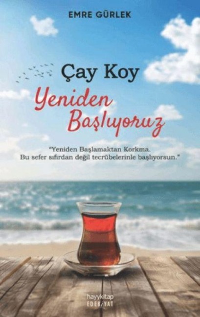 Cay Koy Yeniden Basliyoruz - Emre Gürlek