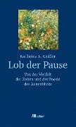 Cover-Bild zum Titel 'Lob der Pause' von 'Karlheinz A. Geißler'