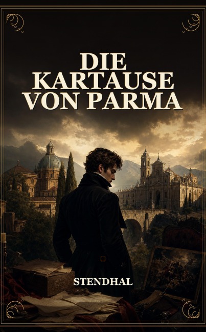 Die Kartause von Parma - Stendhal
