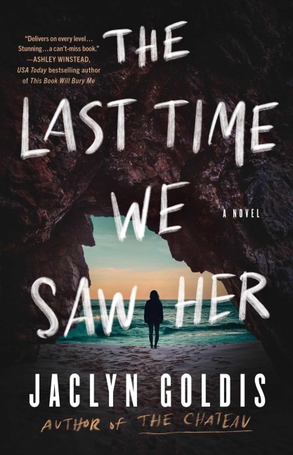 The Last Time We Saw Her - Jaclyn Goldis
