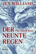 Cover-Bild zum Titel 'Der Neunte Regen - The Ninth Rain' von 'Jen Williams'