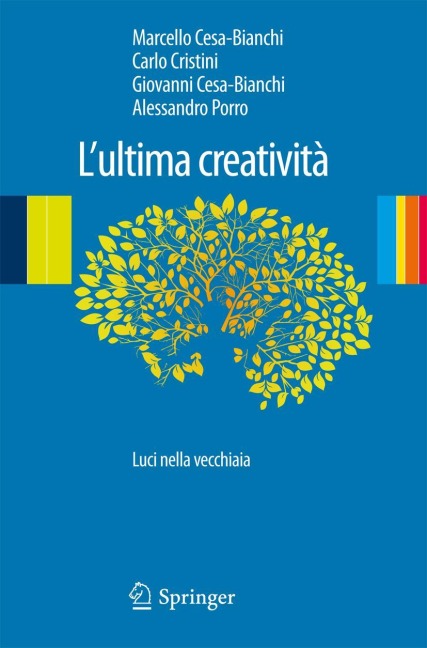 L'ultima creatività - Carlo Cristini, Giovanni Cesa-Bianchi, Marcello Cesa-Bianchi, Alessandro Porro