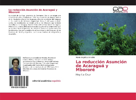 La reducción Asunción de Acaraguá y Mbororé - María Angélica Amable