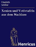 Cover-Bild zum Titel 'Xenien und Votivtafeln aus dem Nachlass' von 'Friedrich Schiller'